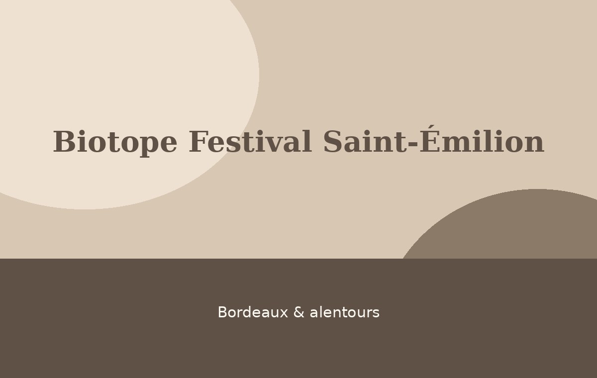 Biotope Festival Saint-Émilion