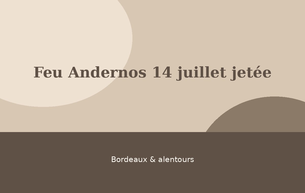 Feu Andernos 14 juillet jetée